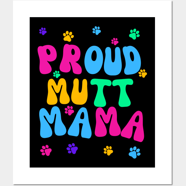 Proud Mutt Mama Wall Art by Doodle and Things